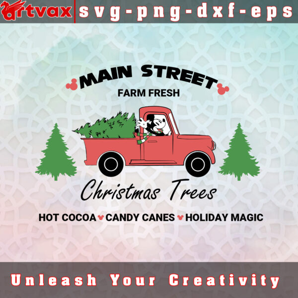 Main Street Farm Fresh Christmas Tree SVG, 2024 Christmas Farm Fresh svg, Christmas Mickkey Svg, Main Street svg, Santa svg, xmas Tree truck