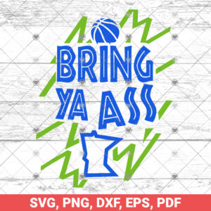 BRING YA ASS SVG