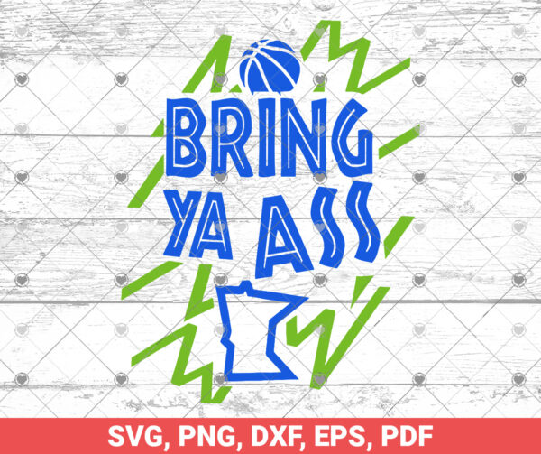 BRING YA ASS SVG