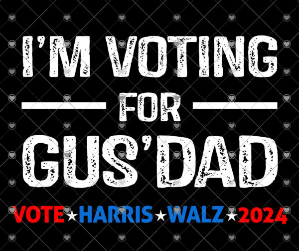 I'm Voting For Gus Dad svg