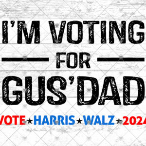 I'm Voting For Gus Dad svg