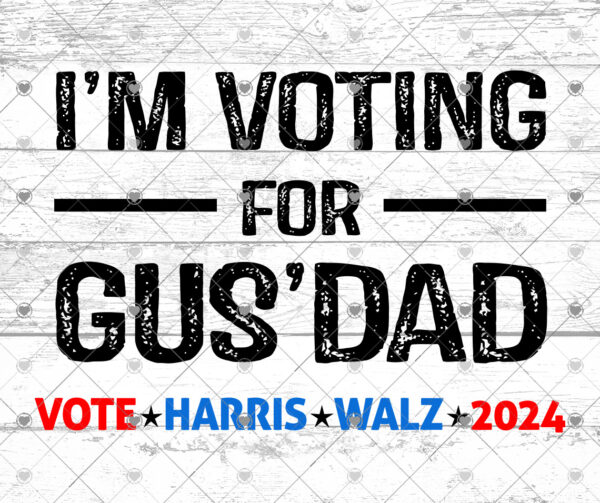 I'm Voting For Gus Dad svg