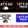 Let's Go Taco svg bundle