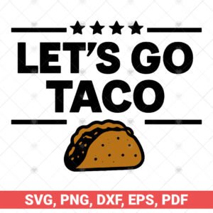 Let's Go Taco svg bundle