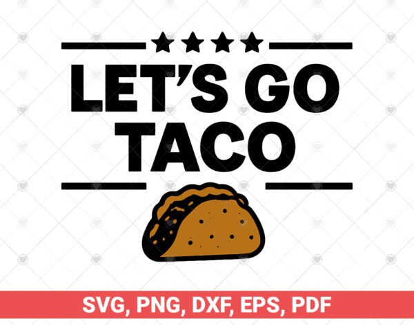 Let's Go Taco svg bundle