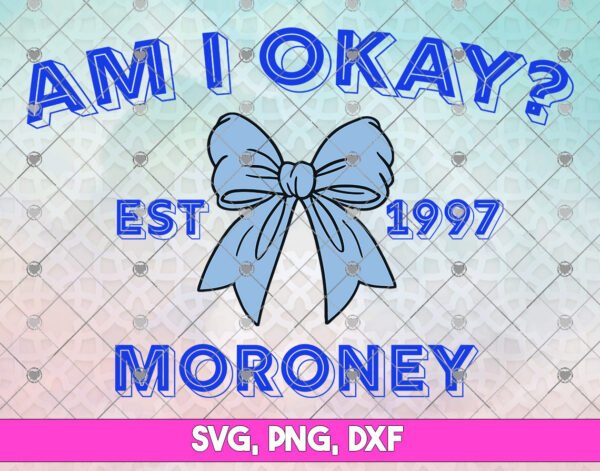 Am i Okay SVG PNG, Megan Moroney SVG, MM Logo Est 1997 DXF SVG PNG EPS