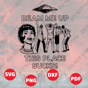 Beam Me Up This Place Sucks SVG