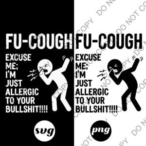 FU COUGH Allergic to Bullshit SVG